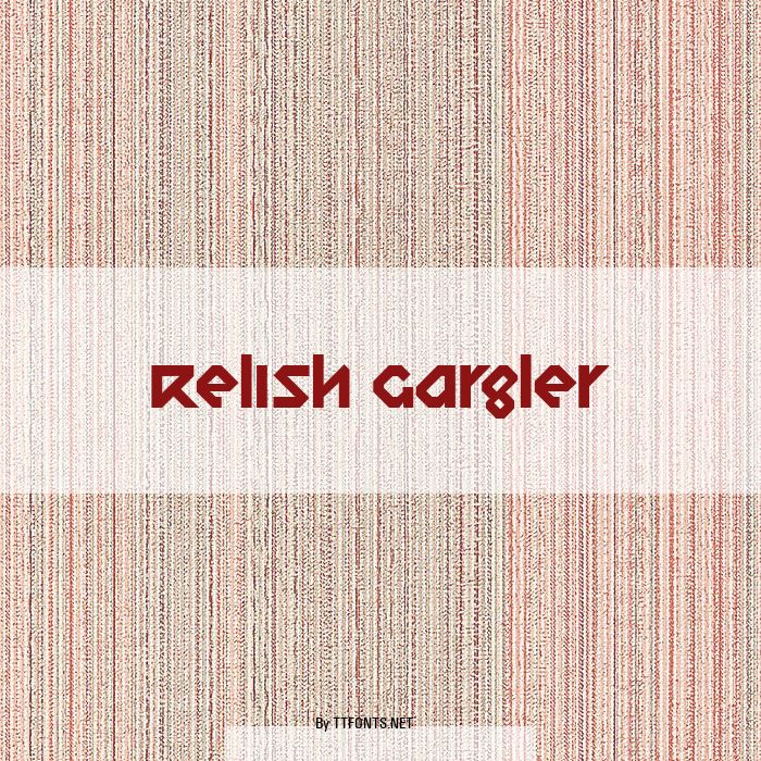 Relish Gargler example